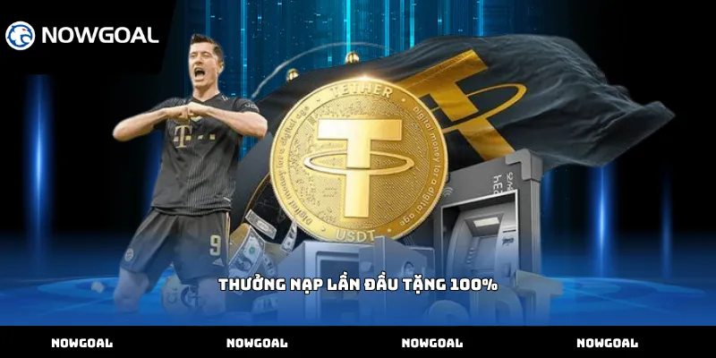 Thưởng nạp lần đầu tặng 100%